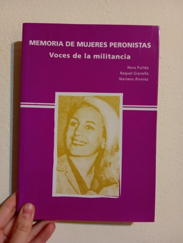 Producto - Memoria de mujeres peronistas (Pulido-Gianella-Álvarez)
