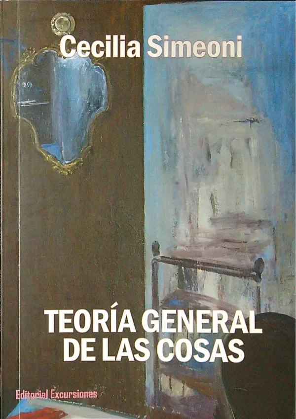 Producto - Teoría general de las cosas - Cecilia Simeoni