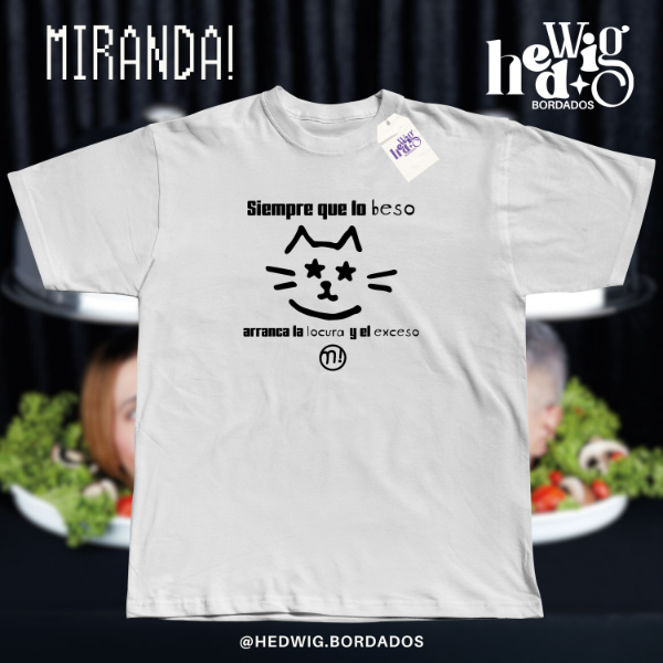 Remera Siempre que lo beso Miranda