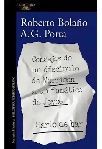 Producto - Roberto Bolaño Consejos de un discípulo de Morrison a un fanático de Joyce