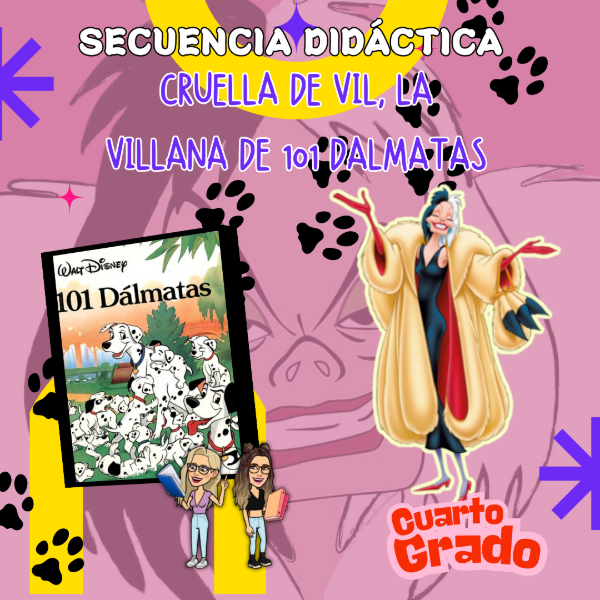 Producto - SECUENCIA DIDÁCTICA: CRUELLA DE VIL, LA VILLANA DE 101 DALMATAS