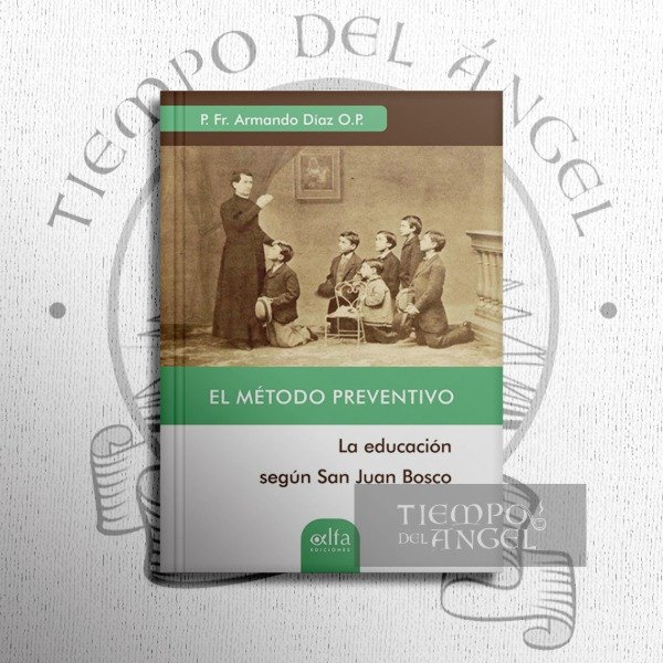 Producto - EL MÉTODO PREVENTIVO. LA EDUCACIÓN SEGÚN SAN JUAN BOSCO