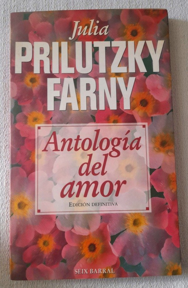 Producto - Antología Del Amor - Julia Prilutzky Farny - Seix Barral