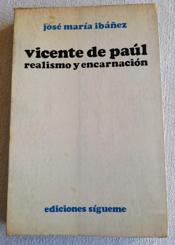 Producto - Vicente De Paul Realismo Y Encarnación - Jose Maria Ibañez