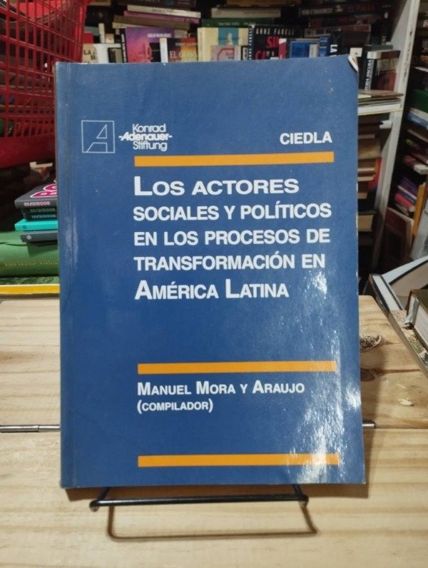 Producto - ACTORES SOCIALES Y POLÍTICOS EN LOS PROCESOS DE TRANSFORMACIÓN EN AMÉRICA LATINA