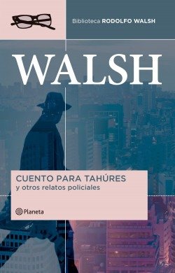Producto - Cuento para tahúres y otros relatos policiales - Rodolfo Walsh