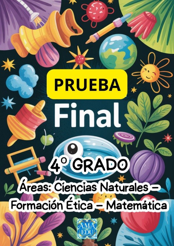 Producto - PRUEBAS FINALES 4to GRADO - Cs. Naturales, Ética, Matemática