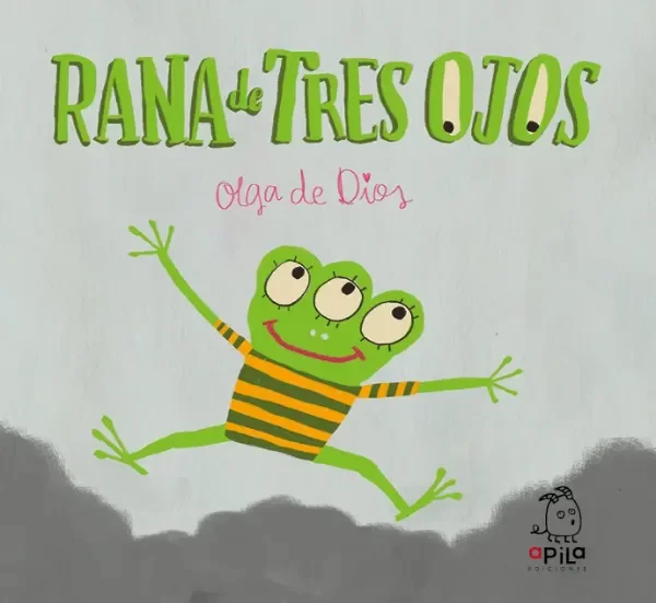 Producto - Rana De Tres Ojos - Olga De Dios. Ed. Apila (Tapa Blanda)