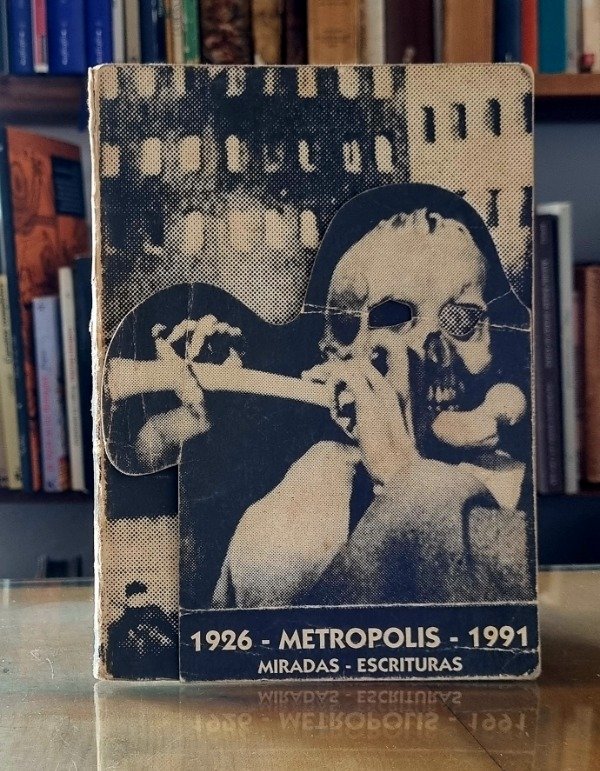 Producto - 1926 - Metrópolis - 1991 - Miradas y escrituras