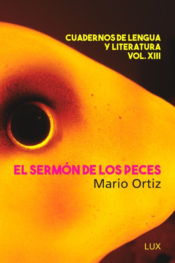 Producto - Cuadernos de Lengua y Literatura Vol XIII - El sermón de los peces - Mario Ortiz