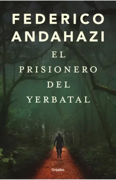 Producto - EL PRISIONERO DEL YERBATAL - FEDERICO ANDAHAZI - 0
