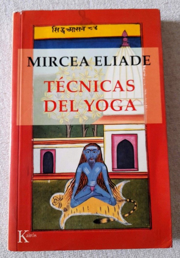 Producto - Técnicas Del Yoga - Mircea Eliade - Kairós - Sabiduria Perenne - 0