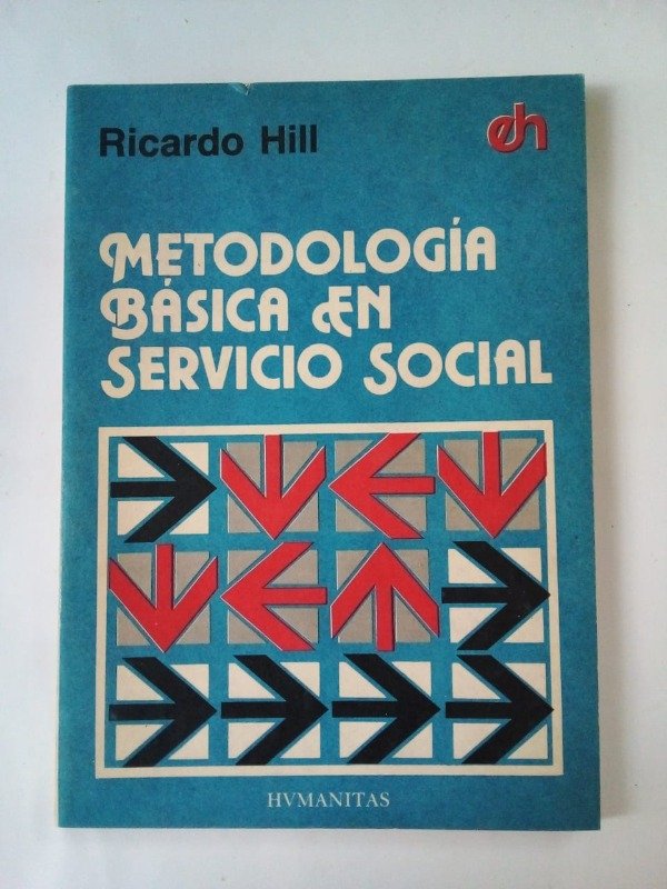 Producto - Metodología básica en servicio social - Ricardo Hill - Hvmanitas 1982