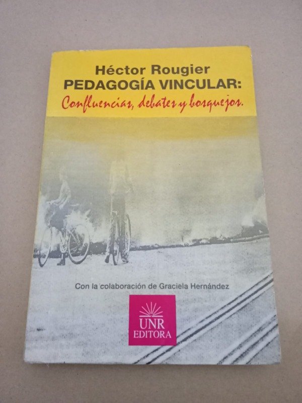 Producto - Pedogagía vincular - Héctor Rougier - UNR 1999
