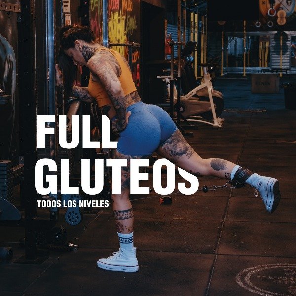 Producto - FULL GLUTEOS
