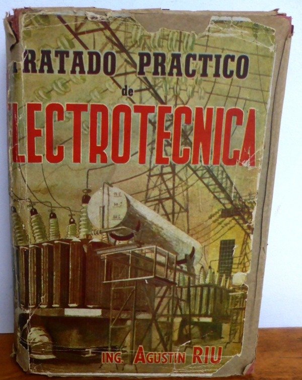 Producto - TRATADO PRACTICO DE ELECTROTECNICA - A. RIU - ED. H.A.S.A. - 1943