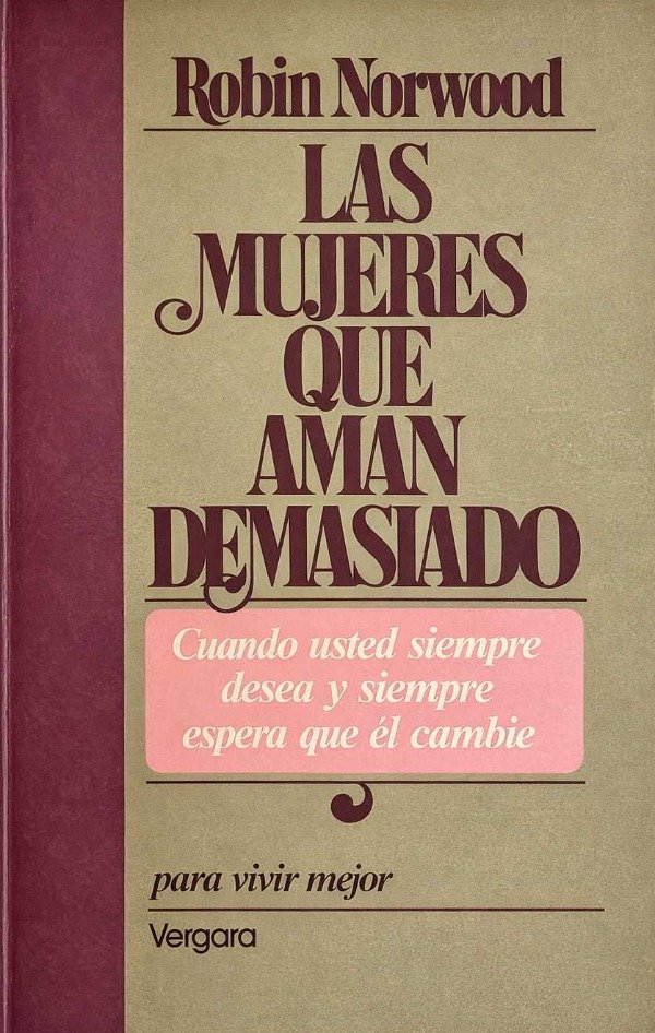 Producto - ROBIN NORWOOD - LAS MUJERES QUE AMAN DEMASIADO