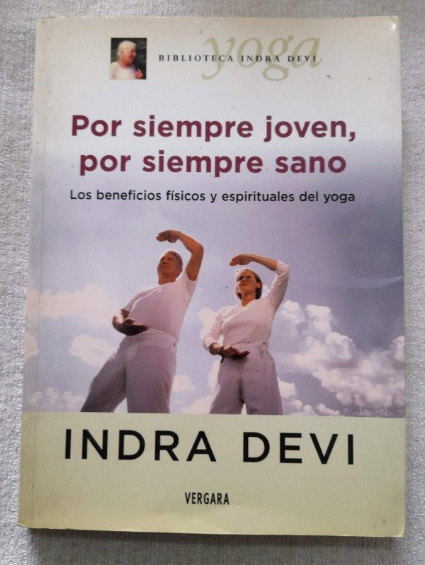 Producto - Por Siempre Joven Por Siempre Sano - Biblioteca Indra Devi - Vergara