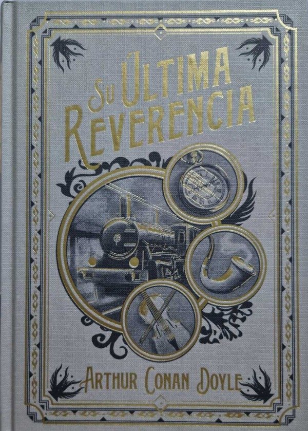 Producto - ARTHUR CONAN DOYLE - SU ÚLTIMA REVERENCIA - COLECCION SALVAT (TAPA DURA)