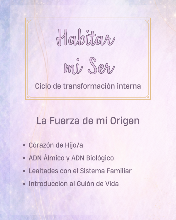Producto - La Fuerza de mi Origen - 2do encuentro - Habitar mi Ser