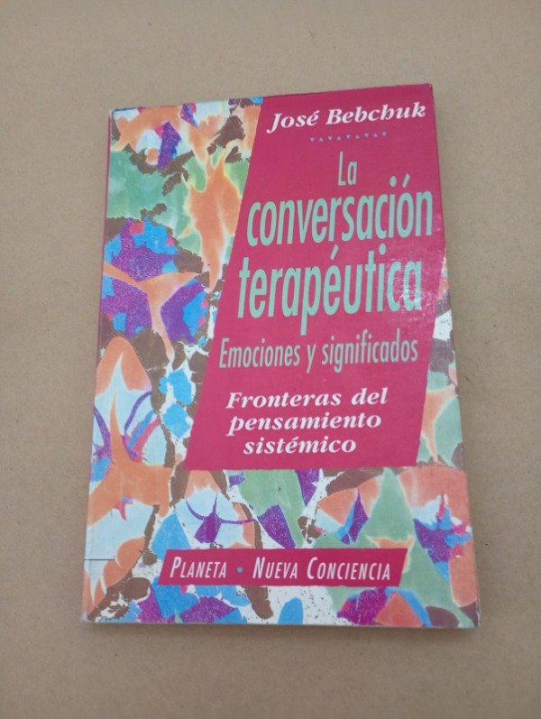 Producto - La conversación terapéutica - José Bebchuk - Planeta 1994