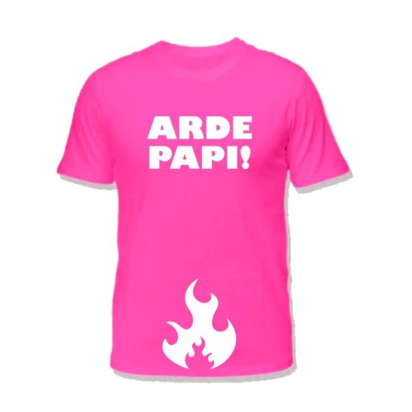 Producto - REMERA FLUOR FUCSIA ARDE PAPI HOT BIZZARRA BARILOCHE
