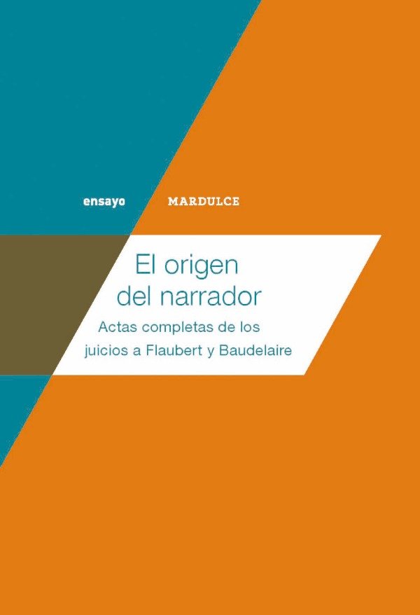 Producto - El origen del narrador - Flaubert y Baudelaire