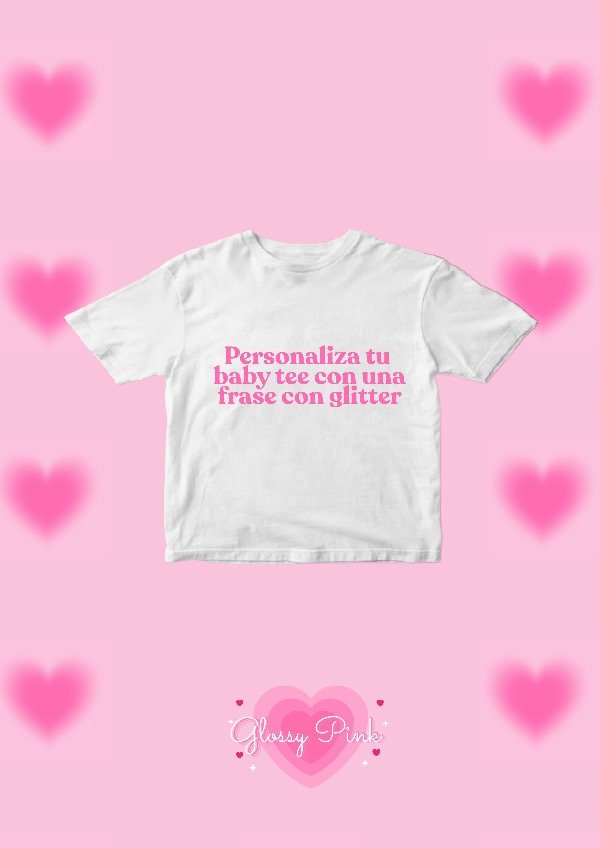Producto - Personaliza tu Baby Tee con una frase con glitter