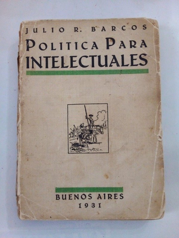 Producto - Política para intelectuales - Julio R Barcos - Ed Autor 1931