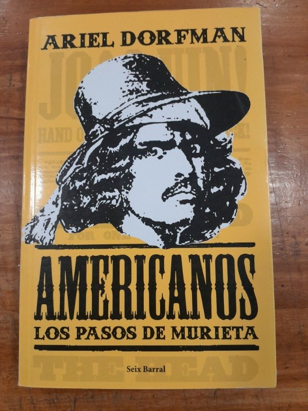 Producto - Americanos los pasos de Murieta - Ariel Dorfman