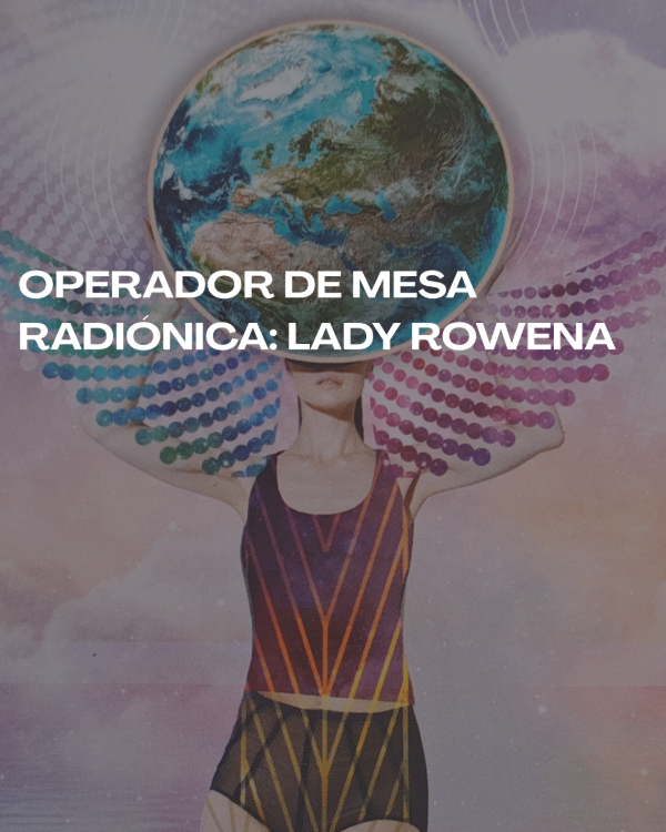 Producto - Operador de mesa radiónica: Lady Rowena
