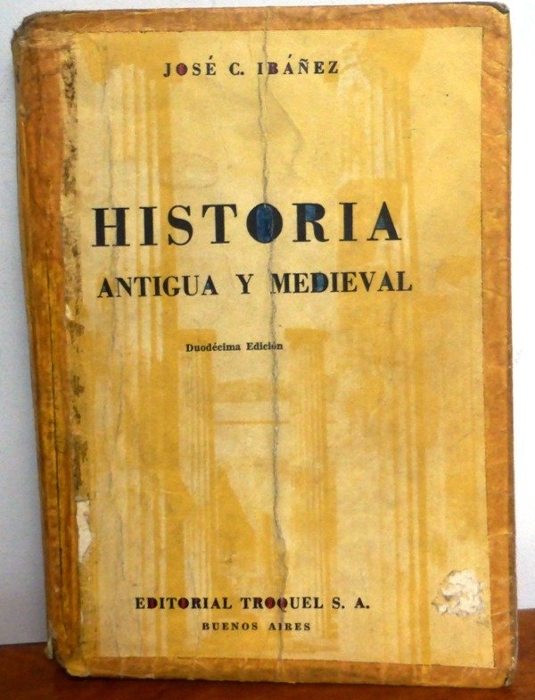 Producto - HISTORIA ANTIGUA Y MEDIEVAL - JOSE C. IBAÑEZ - TROQUEL  - 1963