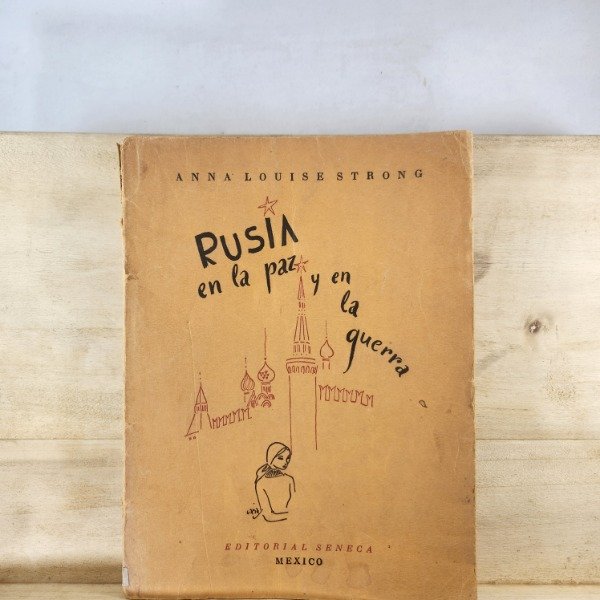 Producto - ANNA LOUISE STRONG - RUSIA EN LA PAZ Y EN LA GUERRA