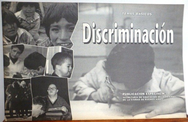 Producto - DISCRIMINACION - TEMAS BASICOS Nro. 3 - SECRETARIA DE EDUCACION DEL GCBA - 1997