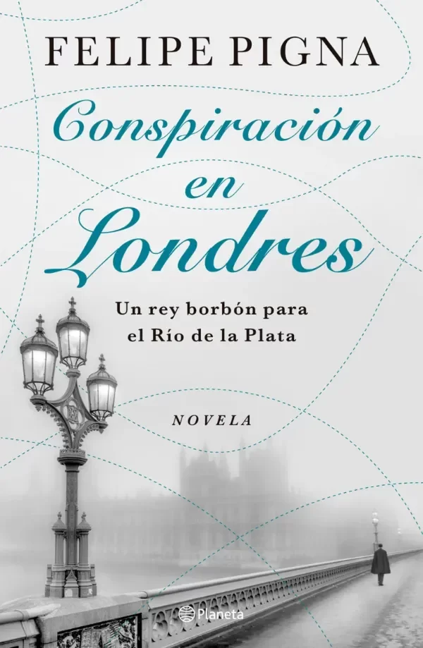 Producto - Conspiración en Londres Felipe Pigna Planeta