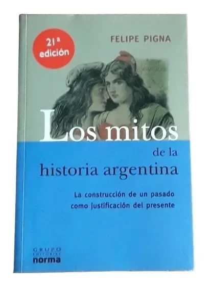 Producto - Los Mitos De La Historia Argentina Autografiado Por Pigna (usado)