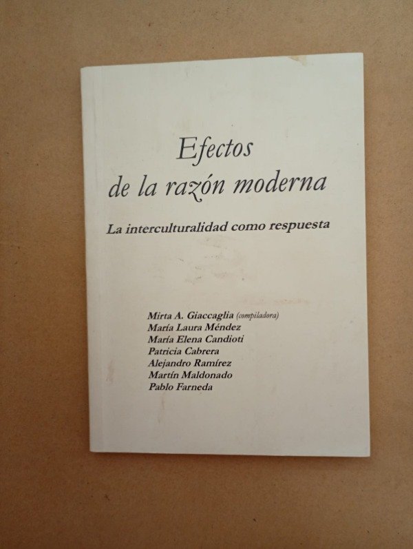 Producto - Efectos de la razón moderna - Giaccaglia Candioti Farneda - La Hendija 2010