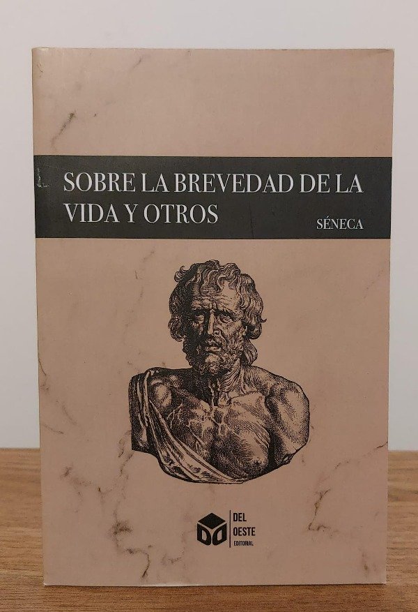 Producto - SOBRE LA BREVEDAD DE LA VIDA Y OTROS - Séneca