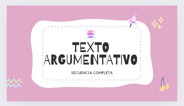 Producto - Secuencia Texto argumentativo + TIC + ESI