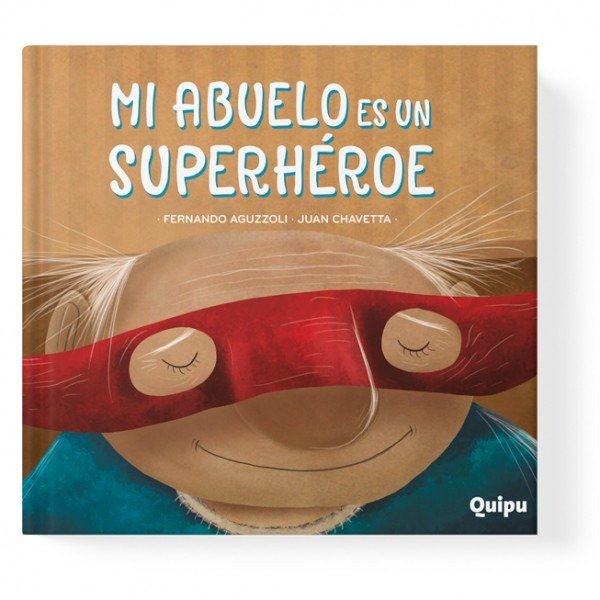 Producto - Mi Abuelo Es Un Superhéroe. Fernando Aguzzoli -juan Chavetta