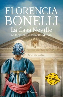 Producto - La casa Neville 1. La formidable señorita Manon. Florencia Bonelli