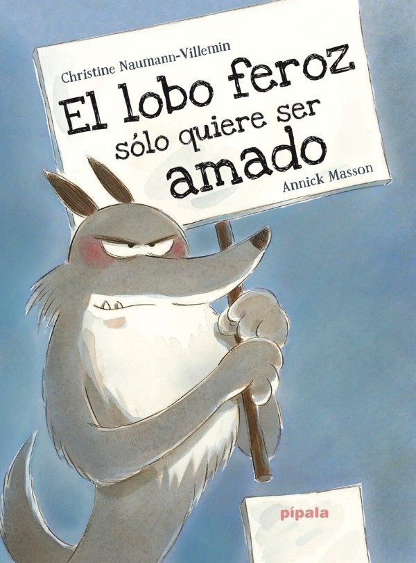 Producto - El lobo feroz solo quiere ser amado - Annick Masson y Christine Villemin