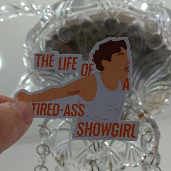 Producto - Tired-ass showgirl