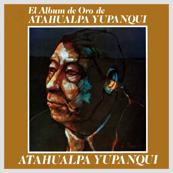 Producto - ATAHUALPA YUPANQUI - EL ALBUM DE ORO DE ATAHUALPA YUPANQUI