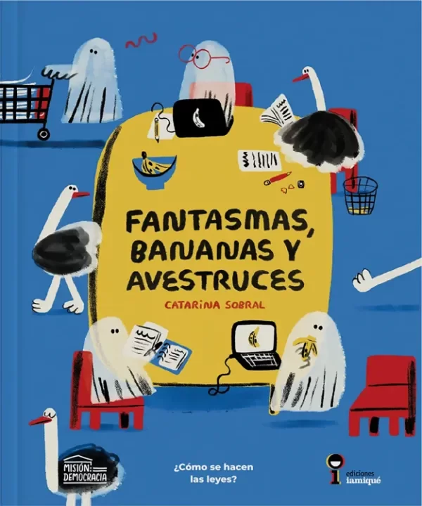 Producto - FANTASMAS, BANANAS Y AVESTRUCES - Catarina Sobral
