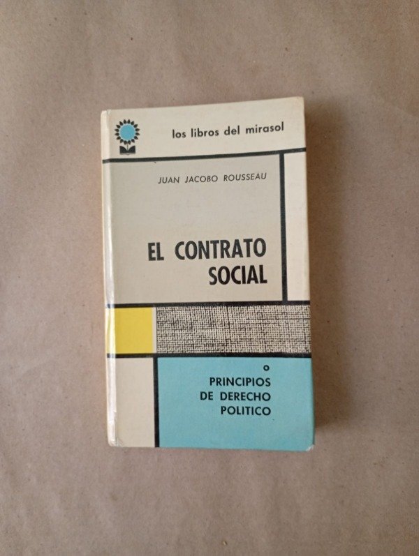 Producto - El contrato social - Juan J Rousseau - Los libros del mirasol 1961 Tapa  dura