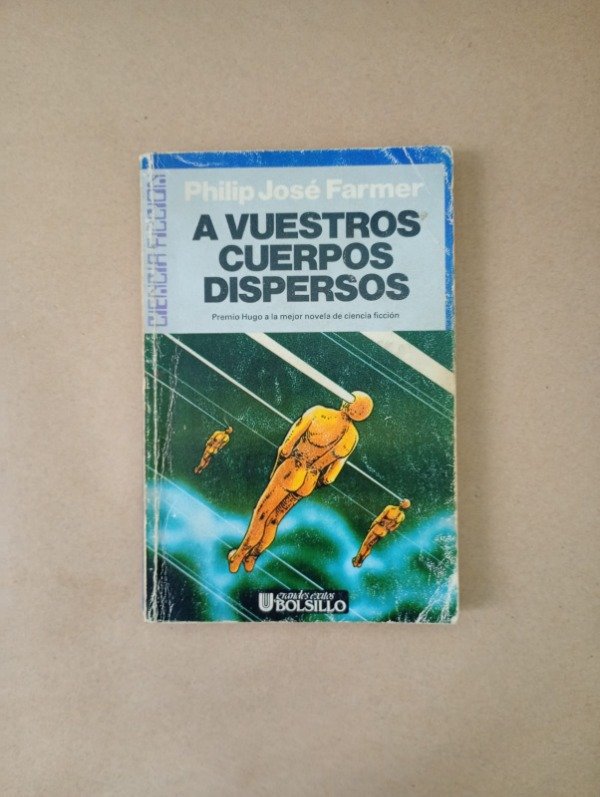 Producto - A vuestros cuerpos dispersos - Philip José Farmer - Ultramar 1985