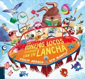 Producto - LOS CONEJOS LOCOS VAN EN LANCHA - PHILIP ARDAGH - BEN MANTLE (TAPA DURA) - 0