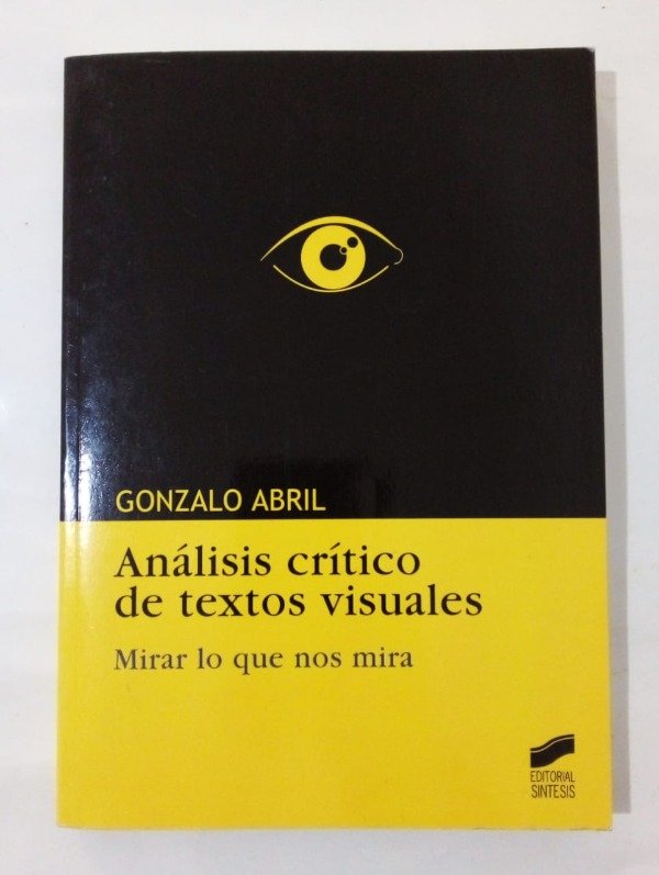 Producto - Análisis crítico de textos visuales - Gonzalo Abril - Sintesis 2007