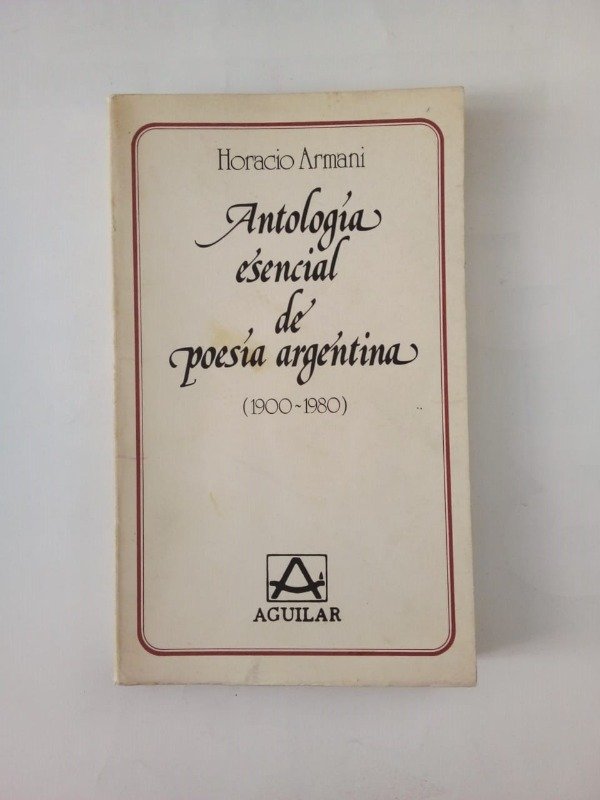 Producto - Antología esencial de poesía argentina - Horacio Armani - Aguilar 1981